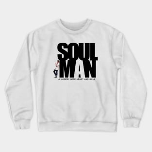 SOUL MAN Crewneck Sweatshirt